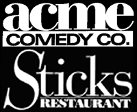 Acme Comedy Company/Sticks Restaurant